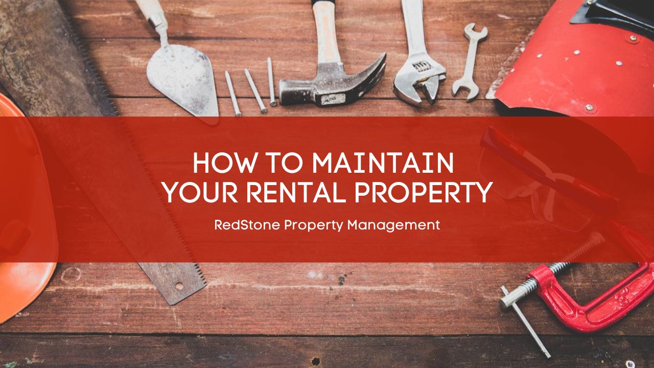 How to Maintain Your Rental Property
